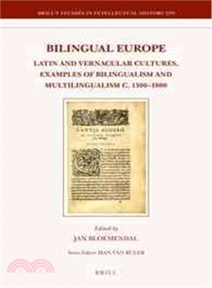 Bilingual Europe ― Latin and Vernacular Cultures - Examples of Bilingualism and Multilingualism C. 1300-1800