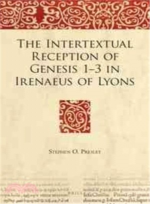 The Intertextual Reception of Genesis 1-3 in Irenaeus of Lyons