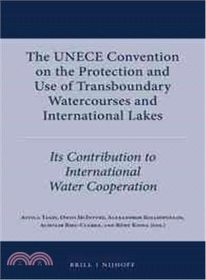 The Unece Convention on the Protection and Use of Transboundary Watercourses and International Lakes ― Its Contribution to International Water Cooperation