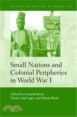 Small Nations and Colonial Peripheries in World War I