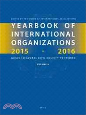 Yearbook of International Organizations 2015-2016 ─ Guide to Global Civil Society Networks: International Organization Bibliography and Resources