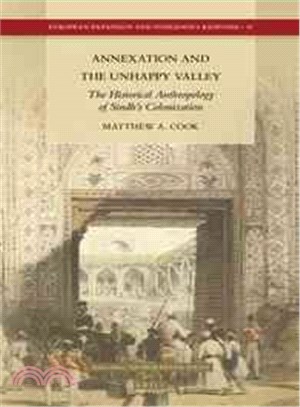 Annexation and the Unhappy Valley ─ The Historical Anthropology of Sindh Colonization