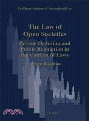 The Law of Open Societies ─ Private Ordering and Public Regulation in the Conflict of Laws