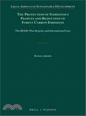 The Protection of Indigenous Peoples and Reduction of Forest Carbon Emissions ― The Redd-plus Regime and International Law