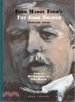 Ford Madox Ford's the Good Soldier ─ Centenary Essays