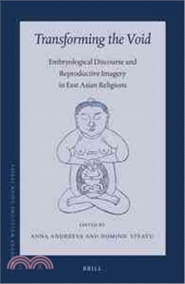 Transforming the Void ─ Embryological Discourse and Reproductive Imagery in East Asian Religions