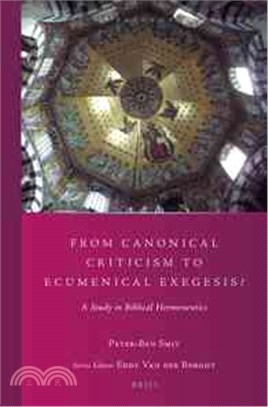 From Canonical Criticism to Ecumenical Exegesis? ― A Study in Biblical Hermeneutics