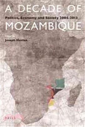 A Decade of Mozambique ─ Politics, Economy and Society 2004-2013