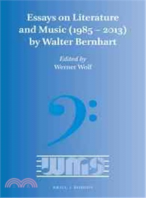 Essays on Literature and Music 1985-2013 by Wlater Bernhart