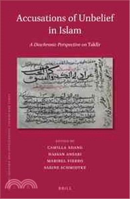 Accusations of Unbelief in Islam ─ A Diachronic Perspective on Takfir