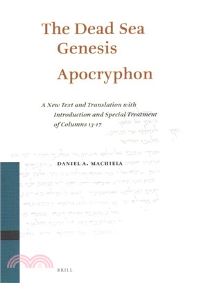 The Dead Sea Genesis Apocryphon ― A New Text and Translation With Introduction and Special Treatment of Columns 13-17