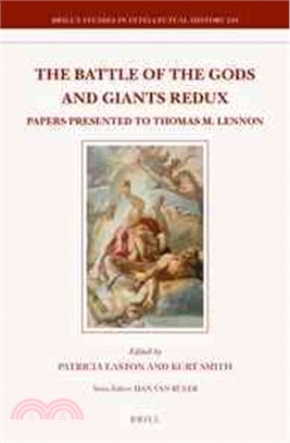 The Battle of the Gods and Giants Redux ─ Papers Presented to Thomas M. Lennon