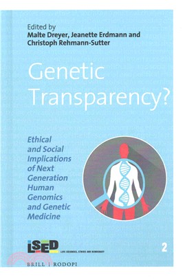 Genetic Transparency? ― Ethical and Social Implications of Next Generation Human Genomics and Genetic Medicine