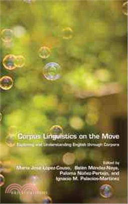 Corpus Linguistics on the Move ― Exploring and Understanding English Through Corpora