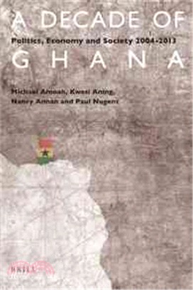 A Decade of Ghana ― Politics, Economy and Society 2004-2013