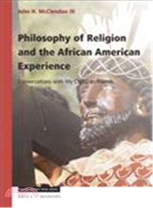 Philosophy of Religion and the African American Experience ─ Conversations With My Christian Friends