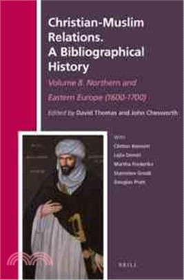 Christian-Muslim Relations ─ A Bibliographical History: Northern and Eastern Europe, 1600-1700