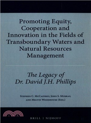 Promoting Equity, Cooperation and Innovation in the Fields of Transboundary Waters and Natural Resources Management ─ The Legacy of Dr. David J. H. Phillips