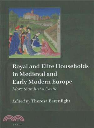 Royal and Elite Households in Medieval and Early Modern Europe ― More Than Just a Castle