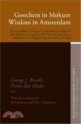 Goochem in Mokum, Wisdom in Amsterdam ─ Papers on Biblical and Related Wisdom Read at the Fifteenth Joint Meeting of the Society for Old Testament Study and the Oudtestamentisch Werkgezelsch