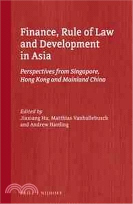 Finance, Rule of Law and Development in Asia ─ Perspectives from Singapore, Hong Kong and Mainland China