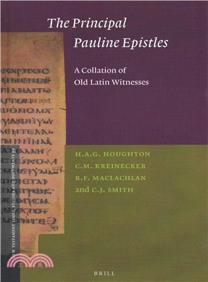 The Principal Pauline Epistles ― A Collation of Old Latin Witnesses