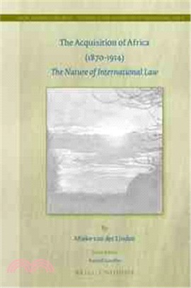 The Acquisition of Africa 1870-1914 ─ The Nature of International Law