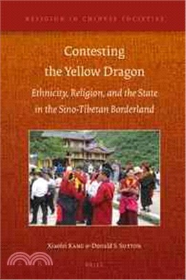 Contesting the Yellow Dragon ─ Ethnicity, Religion, and the State in the Sino-tibetan Borderland