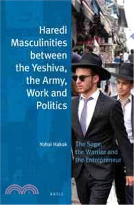 Haredi Masculinities Between the Yeshiva, the Army, Work and Politics ─ The Sage, the Warrior and the Entrepreneur