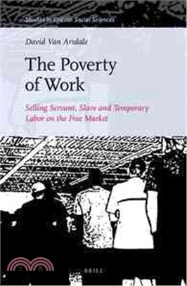 The Poverty of Work ― Selling Servant, Slave and Temporary Labor on the Free Market