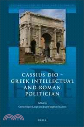 Cassius Dio ─ Greek Intellectual and Roman Politician