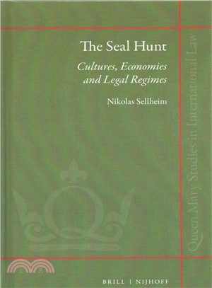 The Seal Hunt ― Cultures, Economies and Legal Regimes