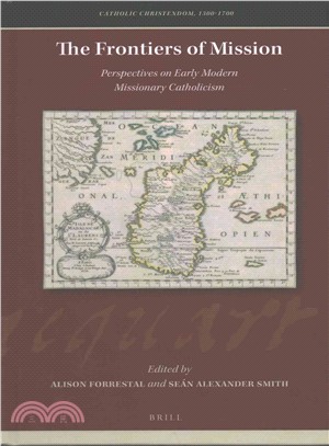 The Frontiers of Mission ─ Perspectives on Early Modern Missionary Catholicism