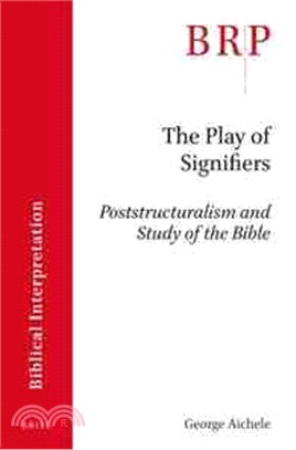 The Play of Signifiers ― Poststructuralism and Study of the Bible