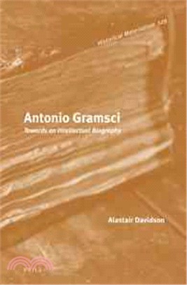 Antonio Gramsci ─ Towards an Intellectual Biography