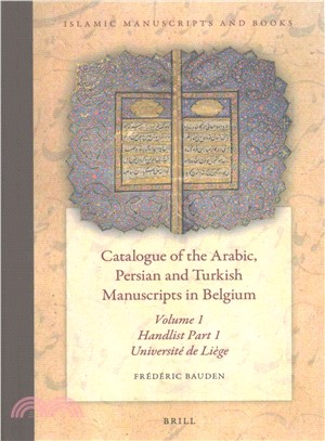 Catalogue of the Arabic, Persian and Turkish Manuscripts in Belgium ─ Universit?De Li銶e