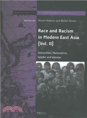 Race and Racism in Modern East Asia ― Interactions, Nationalism, Gender and Lineage
