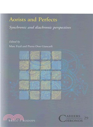Aorists and Perfects ― Synchronic and Diachronic Perspectives
