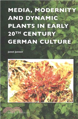 Media, Modernity and Dynamic Plants in Early 20th Century German Culture