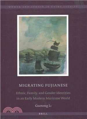 Migrating Fujianese ― Ethnic, Family, and Gender Identities in an Early Modern Maritime World