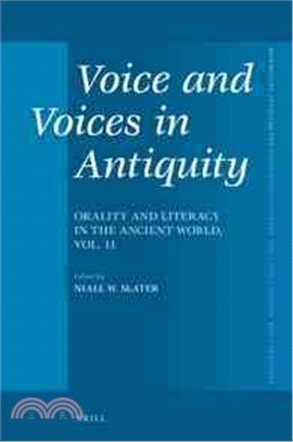 Voice and Voices in Antiquity ─ Orality and Literacy in the Ancient World