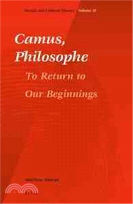 Camus, Philosophe ― To Return to Our Beginnings