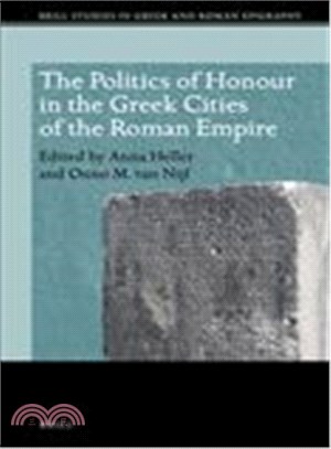 The Politics of Honour in the Greek Cities of the Roman Empire