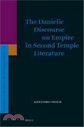 The Danielic Discourse on Empire in Second Temple Literature