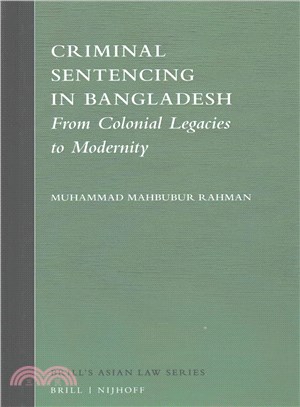 Criminal Sentencing in Bangladesh ― From Colonial Legacies to Modernity