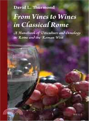 From Vines to Wines in Classical Rome ─ A Handbook of Viticulture and Oenology in Rome and the Roman West