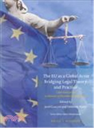 The Eu As a Global Actor - Bridging Legal Theory and Practice ― Liber Amicorum in Honour of Ricardo Gosalbo Bono