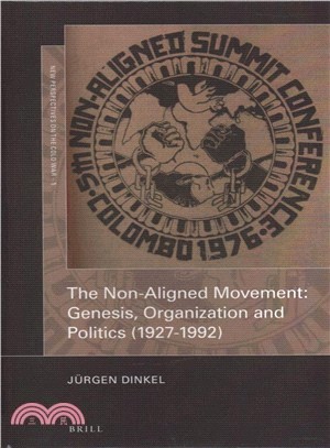 The Non-aligned Movement ― Genesis, Organization and Politics 1927-1992