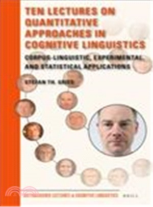 Ten Lectures on Quantitative Approaches in Cognitive Linguistics ─ Corpus-linguistic, Experimental, and Statistical Applications