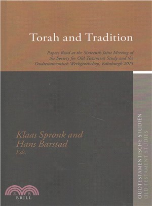 Torah and Tradition ─ Papers Read at the Sixteenth Joint Meeting of the Society for Old Testament Study and the Oudtestamentisch Werkgezelschap 2015